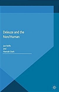 Deleuze and the Non/Human (Paperback)