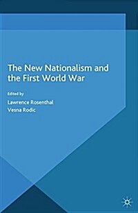 The New Nationalism and the First World War (Paperback)