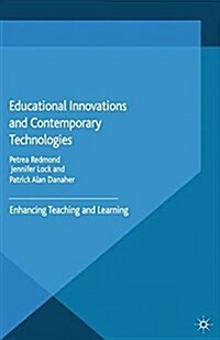 Educational Innovations and Contemporary Technologies : Enhancing Teaching and Learning (Paperback)