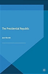 The Presidential Republic (Paperback)
