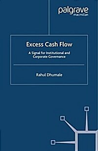 Excess Cash Flow : A Signal for Institutional and Corporate Governance (Paperback)