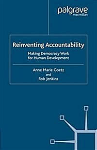 Reinventing Accountability : Making Democracy Work for Human Development (Paperback)