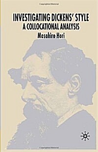 Investigating Dickens Style : A Collocational Analysis (Paperback)