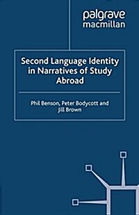 Second Language Identity in Narratives of Study Abroad (Paperback)