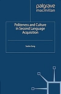 Politeness and Culture in Second Language Acquisition (Paperback)