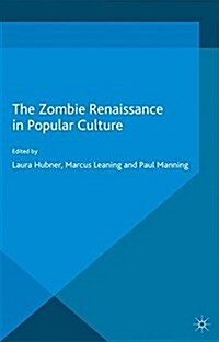 The Zombie Renaissance in Popular Culture (Paperback)
