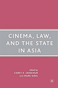 Cinema, Law, and the State in Asia (Paperback)