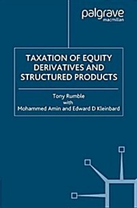 The Taxation of Equity Derivatives and Structured Products (Paperback)