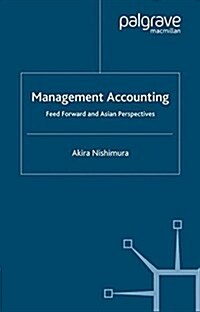 Management Accounting : Feed Forward and Asian Perspectives (Paperback)