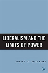 Liberalism and the Limits of Power (Paperback)