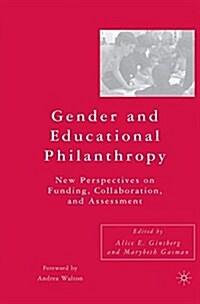 Gender and Educational Philanthropy : New Perspectives on Funding, Collaboration, and Assessment (Paperback)