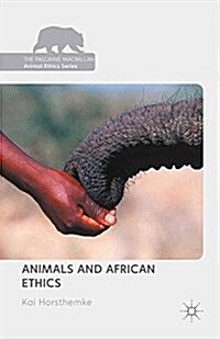 Animals and African Ethics (Paperback)