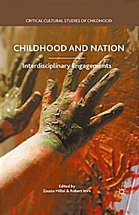 Childhood and Nation : Interdisciplinary Engagements (Paperback)