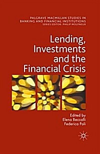 Lending, Investments and the Financial Crisis (Paperback)
