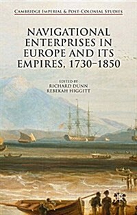 Navigational Enterprises in Europe and its Empires, 1730-1850 (Paperback)