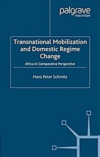 Transnational Mobilization and Domestic Regime Change : Africa in Comparative Perspective (Paperback)