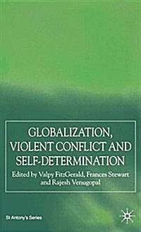 Globalization, Self-Determination and Violent Conflict (Paperback)