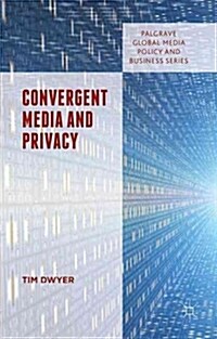 Convergent Media and Privacy (Paperback)
