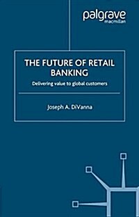 The Future of Retail Banking (Paperback)