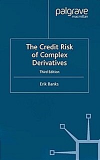The Credit Risk of Complex Derivatives (Paperback)