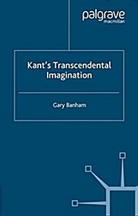 Kants Transcendental Imagination (Paperback)