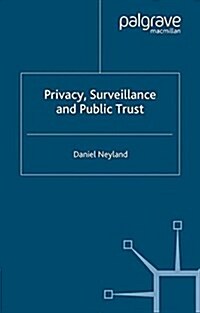 Privacy, Surveillance and Public Trust (Paperback)