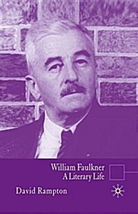 William Faulkner : A Literary Life (Paperback)
