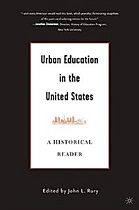 Urban Education in the United States : A Historical Reader (Paperback)