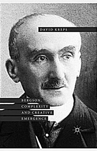 Bergson, Complexity and Creative Emergence (Paperback)