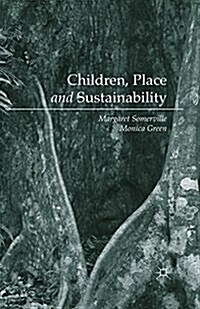 Children, Place and Sustainability (Paperback)