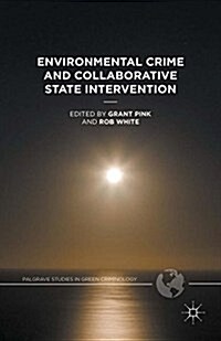 Environmental Crime and Collaborative State Intervention (Paperback)