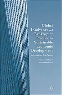 Global Insolvency and Bankruptcy Practice for Sustainable Economic Development : International Best Practice (Paperback)