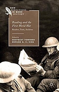Reading and the First World War : Readers, Texts, Archives (Paperback)