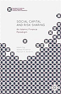 Social Capital and Risk Sharing : An Islamic Finance Paradigm (Paperback)