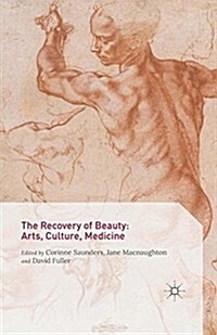 The Recovery of Beauty: Arts, Culture, Medicine (Paperback)