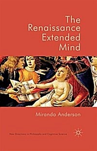 The Renaissance Extended Mind (Paperback)