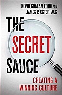 The Secret Sauce: Creating a Winning Culture (Paperback, 2015)