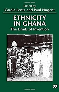 Ethnicity in Ghana : The Limits of Invention (Paperback)