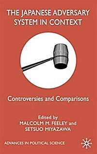 The Japanese Adversary System in Context : Controversies and Comparisons (Paperback)