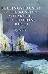 Bellingshausen and the Russian Antarctic Expedition, 1819-21 (Paperback)
