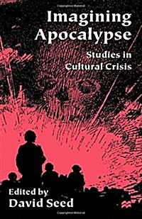 Imagining Apocalypse : Studies in Cultural Crisis (Paperback)