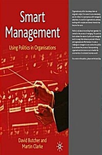 Smart Management : Using Politics in Organisations (Paperback)