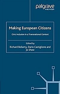 Making European Citizens : Civic Inclusion in a Transnational Context (Paperback)