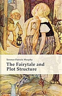 The Fairytale and Plot Structure (Paperback)