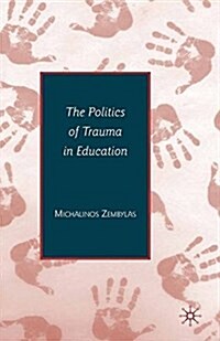 The Politics of Trauma in Education (Paperback)