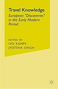 Travel Knowledge : European Discoveries in the Early Modern Period (Paperback)