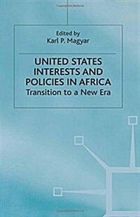 United States Interests and Policies in Africa : Transition to a New Era (Paperback)