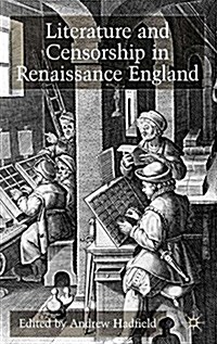Literature and Censorship in Renaissance England (Paperback)