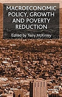 Macroeconomic Policy, Growth and Poverty Reduction (Paperback)