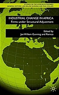 Industrial Change in Africa : Zimbabwean Firms under Structural Adjustment (Paperback)